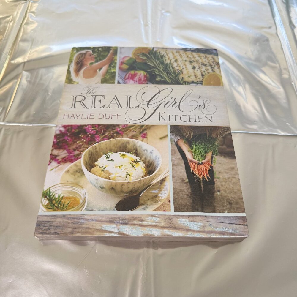 The Real Girl’s Kitchen By Haylie Duff